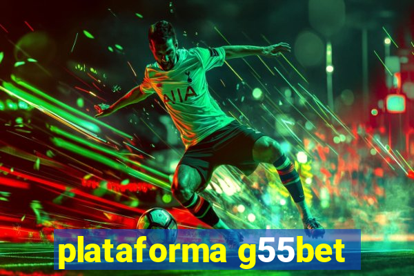 plataforma g55bet